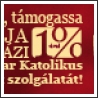 Kérjük támogassa adója 1%-ával a Katolikus Egyház szolgálatát!